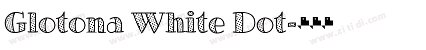 Glotona White Dot字体转换